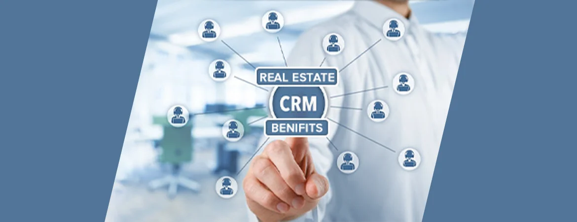 real estate crm benefits